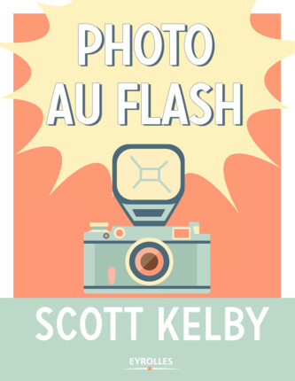 Photo au flash par Scott Kelby
