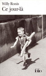 Ce jour la willy ronis